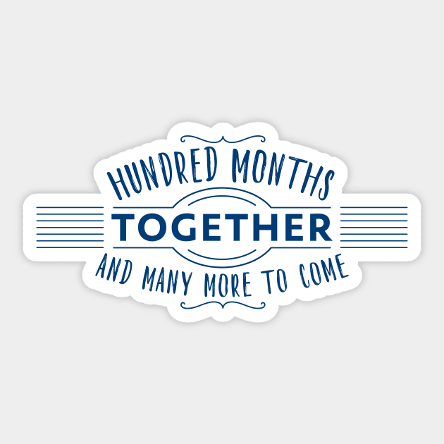 Hundred months together Sticker by IngaDesign